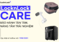 LOCKNLOCK nâng tầm trải nghiệm khách hàng với chương trình LL Care